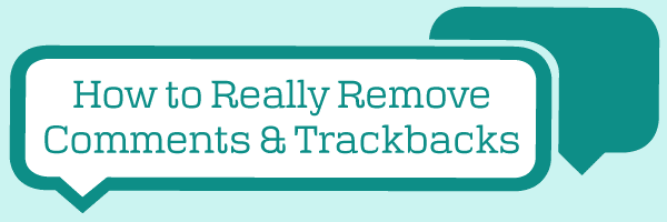 How To Remove Comments & Trackbacks on WordPress 1